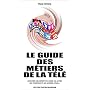 Les m�tiers de la TV de Ren� Chiche