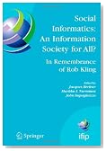 Social Informatics: An Information Society for All? In Remembrance of Rob Kling: Proceedings of the Seventh International Conference 'Human Choice and ... in Information and Communication Technology)