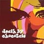 Death By Chocolate