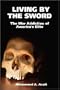 LIVING BY THE SWORD: The War Addiction of America's Elite
