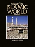 Atlas of the Islamic World Since 1500 (Cultural Atlas)