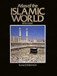 Atlas of the Islamic World Since 1500...