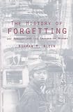 The History of Forgetting: Los Angeles and the Erasure of Memory (Haymarket Series)