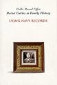 Using Navy Records (Pocket Guides to Family History)