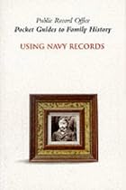 Using Navy Records (Pocket Guides to Family History)