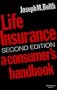 Life Insurance, Second Edition: A Consumer's Handbook