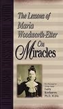 Lessons Of Maria Woodworth Etter On Miracles