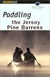 Paddling the Jersey Pine Barrens, 6th
