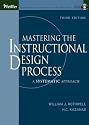 Mastering the Instructional Design Process with CD-Rom: A Systematic Approach, Third Edition
