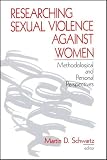Researching Sexual Violence against Women: Methodological and Personal Perspectives
