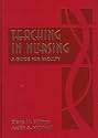 Teaching in Nursing: A Guide for Faculty