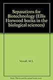 Separations for biotechnology