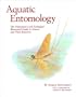 Aquatic Entomology: The Fishermen's Guide and Ecologists' Illustrated Guide to Insects and Their Relatives (Crosscurrents)