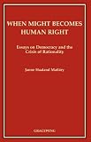 When Might Becomes Human Right
