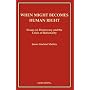 When Might Becomes Human Right