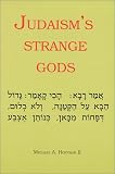 Judaism`s Strange Gods