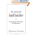 The Unlimited Infinite: Exploring the Philosophy of Mathematics by Spencer Scoular