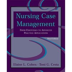 Nursing Case Management: From Essentials to Advanced Practice Appplications