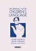 Search : Working with Children's Language (Working with)