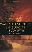 War and Society in Europe 1870-1970 (War and European Society)
