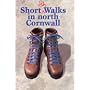 Shortish Walks in North Cornwall