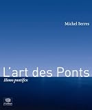 L art des Ponts : Homo pontifex