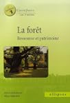 La for�t : Ressource et patrimoine