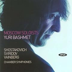 Yuri Bashmet & Moscow Soloists: Shostakovich; Sviridov; Vainberg