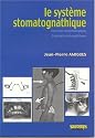 Le systeme stomatognathique : Concept odontologique, concept ost&eacute;opathique