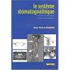 Le systeme stomatognathique : Concept odontologique, concept ost�opathique