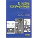 Le systeme stomatognathique : Concept odontologique, concept ost�opathique