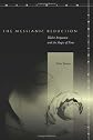 The Messianic Reduction: Walter Benjamin and the Shape of Time (Meridian: Crossing Aesthetics)