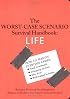 The Worst-Case Scenario Survival Handbook: Life (Worst Case Scenario)