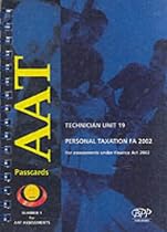 Aat Technician - Unit 19: Preparing Personal Taxation Computations, Fa 2002: Passcards (2002) (Aat Passcards)