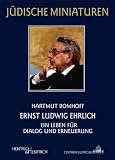 Produkt-Bild: Ernst Ludwig Ehrlich: Ein Leben f&uuml;r Dialog und Erneuerung