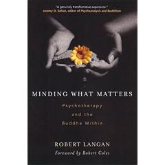 Minding What Matters: Psychotherapy and the Buddha within