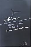 Dans la peau de Gisela : Politique et cr�ation litt�raire