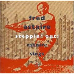 Steppin' Out:Astaire Sings