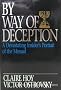 By Way of Deception : A Devastating Insider's Portrait of the Mossad