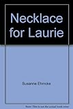 Necklace for Laurie