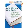 Vom Wissen zum Buch: Fach- und Sachb�cher schreiben