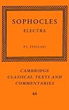 Sophocles: Electra (Cambridge Classical Texts and Commentaries)