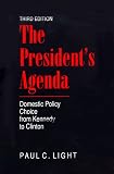 The Presidents Agenda: Domestic Policy Choice from Kennedy to Clinton