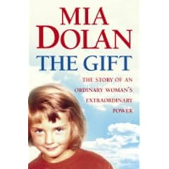 The Gift: The Story of an Ordinary Woman's Extraordinary Power