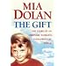 The Gift: The Story of an Ordinary Woman's Extraordinary Power