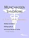 Munchausen Syndrome - A Medical Dictionary, Bibliography, and Annotated Research Guide to Internet References by ICON Health Publications
