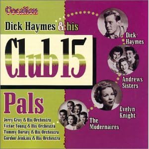 Dick Haymes and His Club 15 Pals by Dick Haymes (Audio CD - 2001) - Import