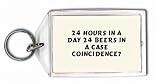 24 Hours in a Day 24 Beers in a Case Coincidence? Keychain