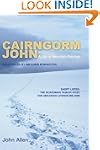 Cairngorm John: A Life in Mountain Re...