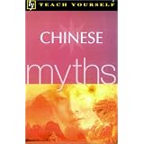 Teach Yourself Chinese Mythsby Te Lin